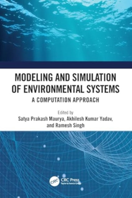 Modeling and Simulation of Environmental Systems: A Computation Approach