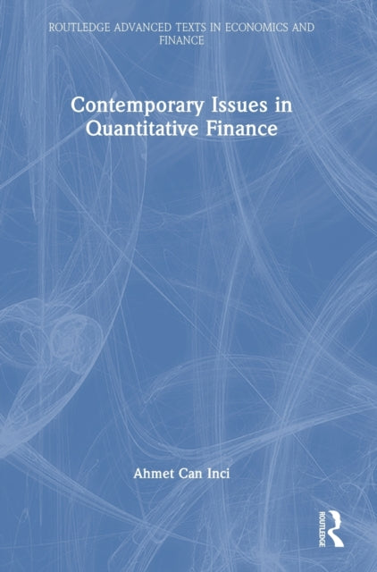 Contemporary Issues in Quantitative Finance