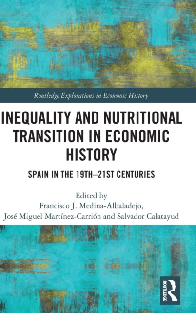 Inequality and Nutritional Transition in Economic History: Spain in the 19th-21st Centuries
