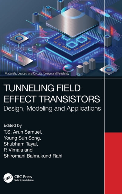 Tunneling Field Effect Transistors: Design, Modeling and Applications