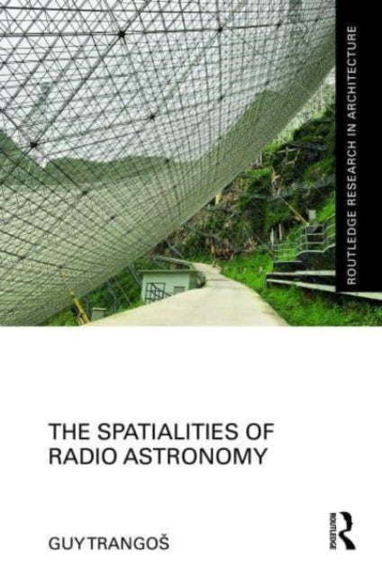 The Spatialities of Radio Astronomy
