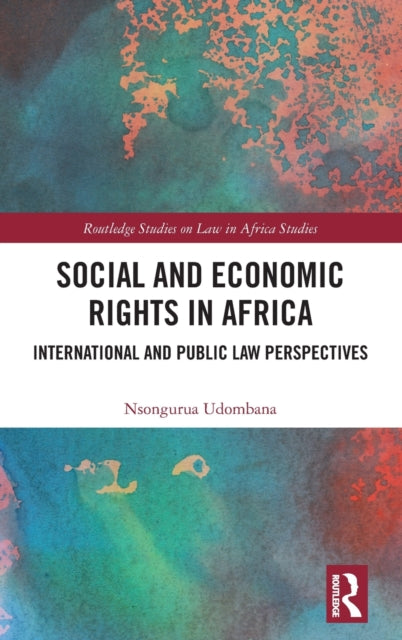 Social and Economic Rights in Africa: International and Public Law Perspectives