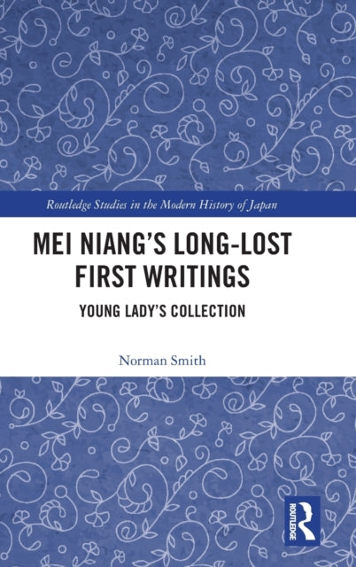 Mei Niang’s Long-Lost First Writings: Young Lady’s Collection