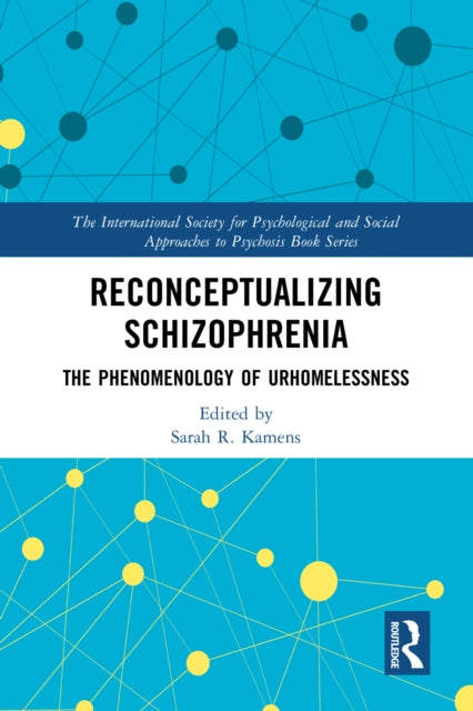 Reconceptualizing Schizophrenia: The Phenomenology of Urhomelessness