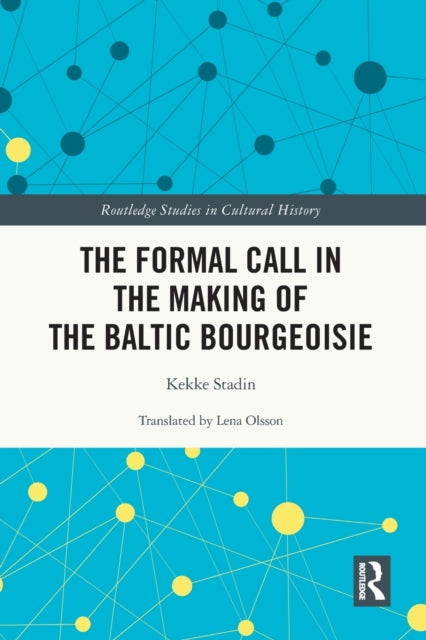 The Formal Call in the Making of the Baltic Bourgeoisie