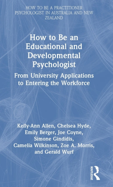How to be an Educational and Developmental Psychologist: From University Applications to Entering the Workforce