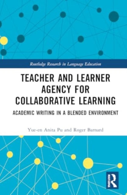 Teacher and Learner Agency for Collaborative Learning: Academic Writing in a Blended Environment