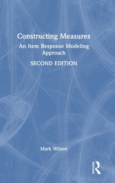 Constructing Measures: An Item Response Modeling Approach