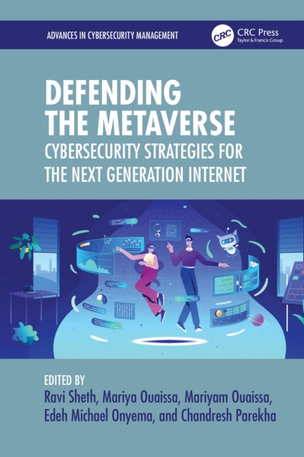 Defending the Metaverse: Cybersecurity Strategies for the Next Generation Internet