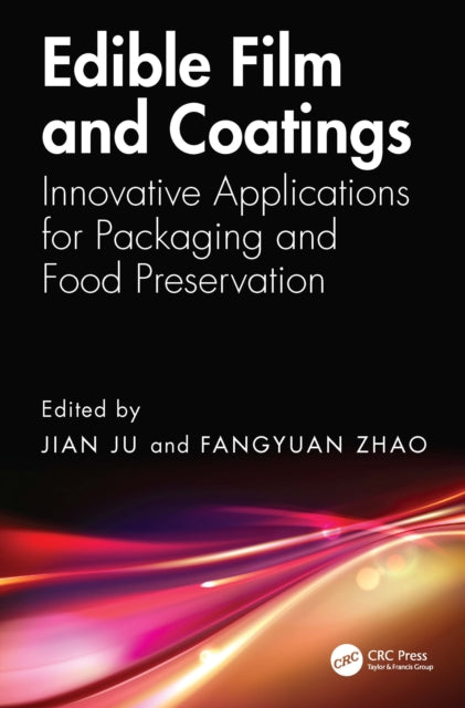 Edible Film and Coatings: Innovative Applications for Packaging and Food Preservation