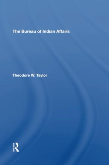 The Bureau Of Indian Affairs