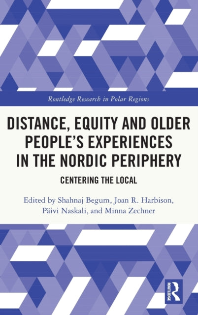 Distance, Equity and Older People’s Experiences in the Nordic Periphery: Centering the Local