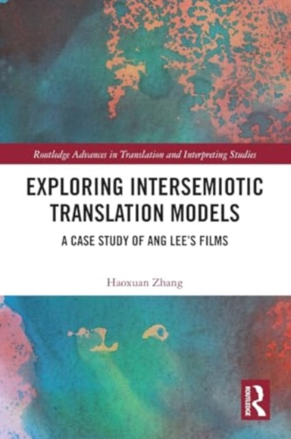 Exploring Intersemiotic Translation Models: A Case Study of Ang Lee's Films