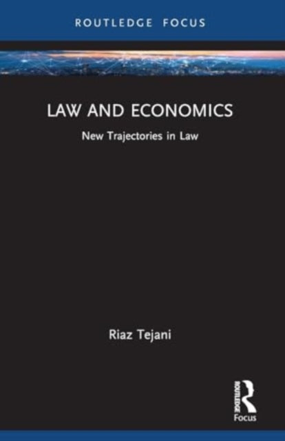 Law and Economics: New Trajectories in Law