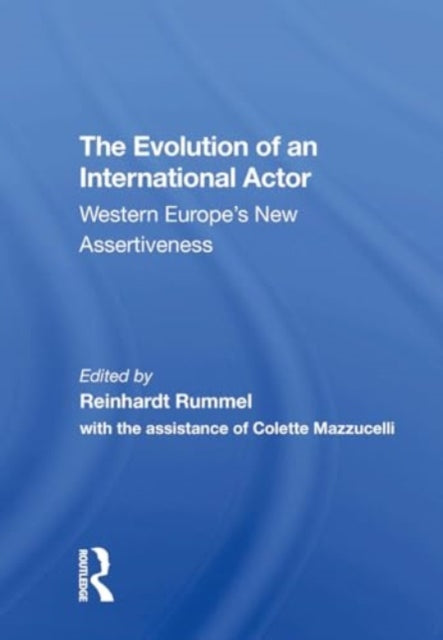The Evolution Of An International Actor: Western Europe's New Assertiveness