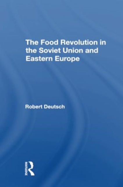 The Food Revolution In The Soviet Union And Eastern Europe