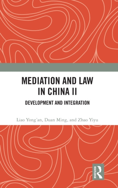 Mediation and Law in China II: Development and Integration