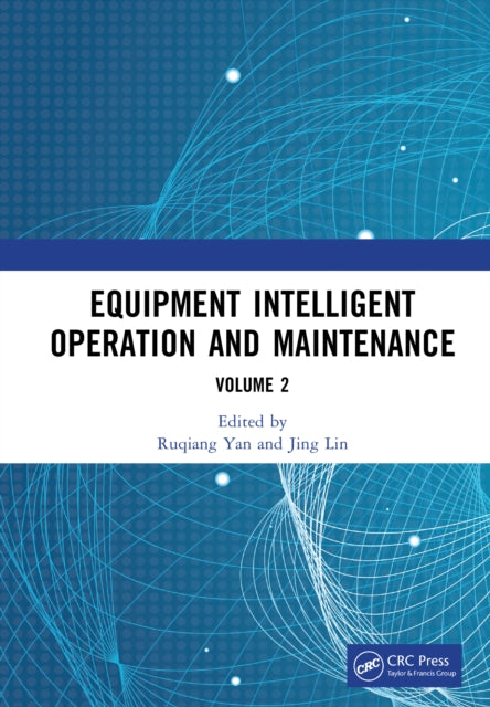 Equipment Intelligent Operation and Maintenance: Proceedings of the First International Conference on Equipment Intelligent Operation and Maintenance (ICEIOM 2023), Hefei, China, 21st β 23rd September, 2023 (Volume II)