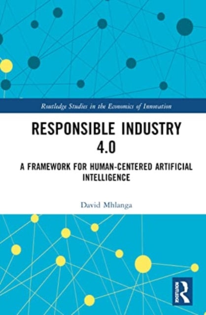 Responsible Industry 4.0: A Framework for Human-Centered Artificial Intelligence