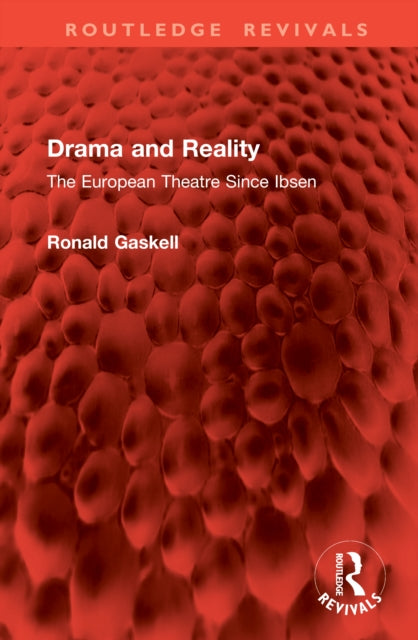 Drama and Reality: The European Theatre Since Ibsen