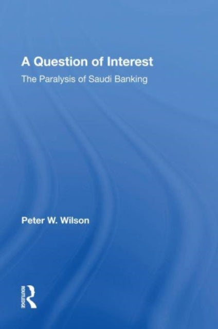 A Question Of Interest: The Paralysis Of Saudi Banking