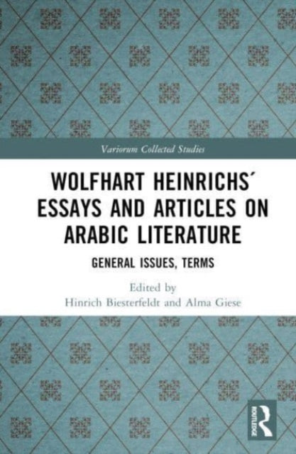 Wolfhart Heinrichs´ Essays and Articles on Arabic Literature: General Issues, Terms