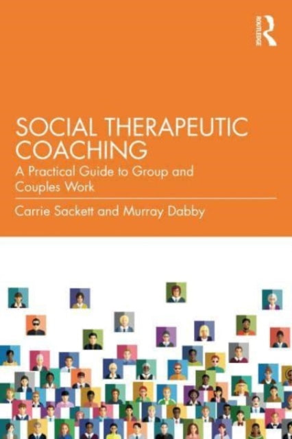 Social Therapeutic Coaching: A Practical Guide to Group and Couples Work