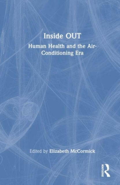 Inside OUT: Human Health and the Air-Conditioning Era
