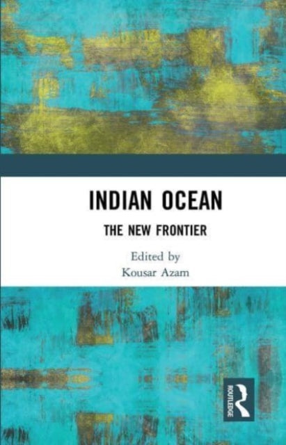 Indian Ocean: The New Frontier