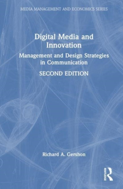 Digital Media and Innovation: Management and Design Strategies in Communication