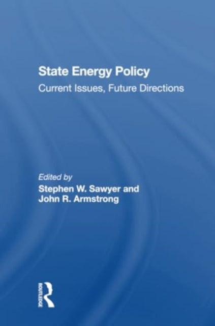 State Energy Policy: Current Issues, Future Directions
