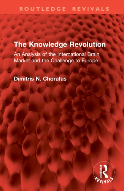 The Knowledge Revolution: An Analysis of the International Brain Market and the Challenge to Europe