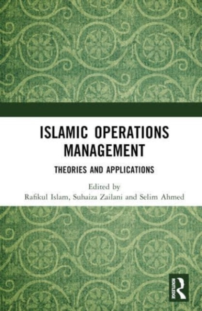Islamic Operations Management: Theories and Applications