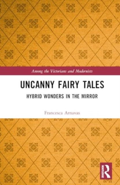 Uncanny Fairy Tales: Hybrid Wonders in the Mirror