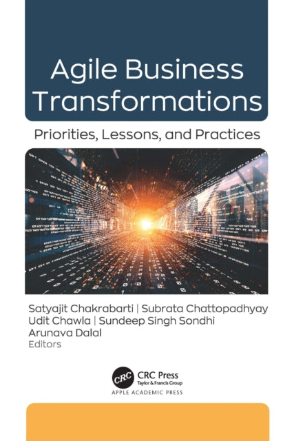 Agile Business Transformations: Priorities, Lessons, and Practices