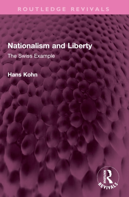 Nationalism and Liberty: The Swiss Example