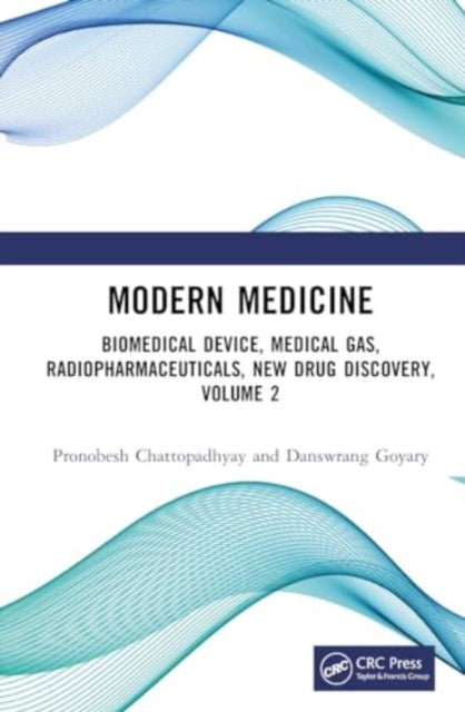 Modern Medicine: Biomedical Devices, Medical Gases, Radiopharmaceuticals, New Drug Discovery, Volume 2