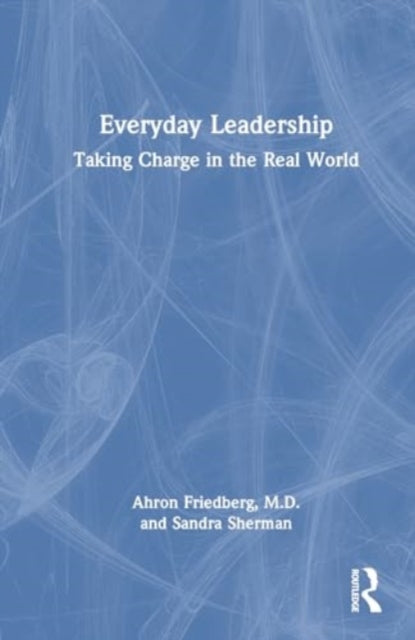 Everyday Leadership: Taking Charge in the Real World