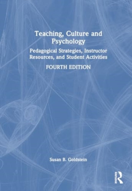 Teaching Culture and Psychology: Pedagogical Strategies, Instructor Resources, and Student Activities