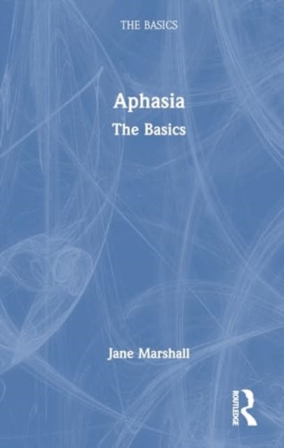 Aphasia: The Basics