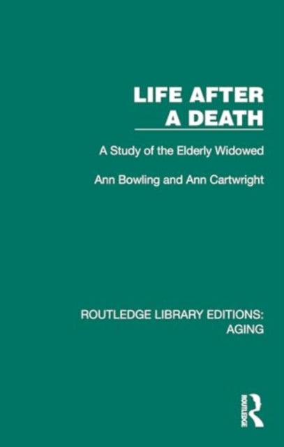 Life After A Death: A Study of the Elderly Widowed