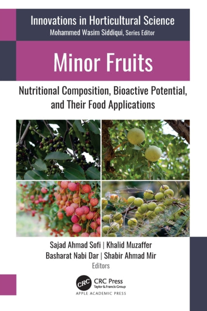 Minor Fruits: Nutritional Composition, Bioactive Potential, and Their Food Applications