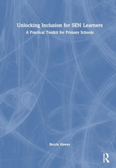 Unlocking Inclusion for SEN Learners: A Practical Toolkit for Primary Schools