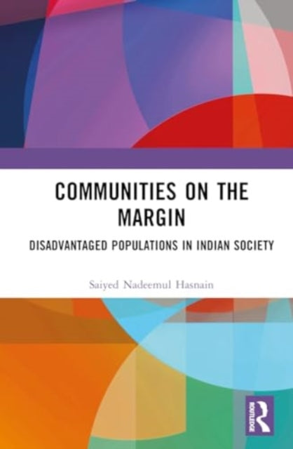 Communities on the Margin: Disadvantaged Populations in Indian Society