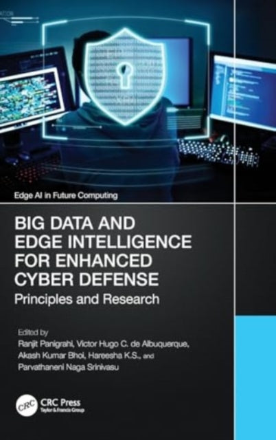 Big Data and Edge Intelligence for Enhanced Cyber Defense: Principles and Research
