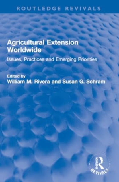 Agricultural Extension Worldwide: Issues, Practices and Emerging Priorities