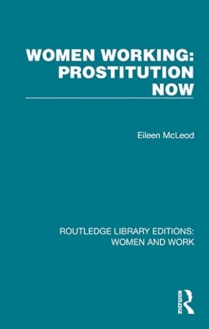 Women Working: Prostitution Now