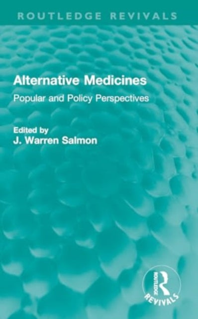 Alternative Medicines: Popular and Policy Perspectives