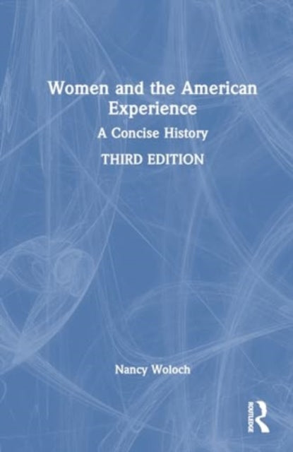 Women and the American Experience: A Concise History