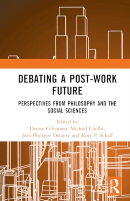 Debating a Post-Work Future: Perspectives from Philosophy and the Social Sciences